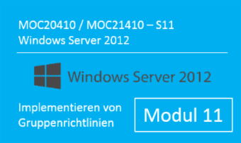 Windows Server 2012 - Implementieren von Gruppenrichtlinien (MOC20410.S11 / MOC21410.S11) - von Andy Wendel - quofox