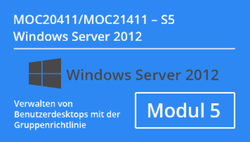 Windows Server 2012 - Verwalten von Benutzerdesktops mit der Gruppenrichtlinie (MOC20411.S5 / MOC21411.S5) - von Andy Wendel - quofox