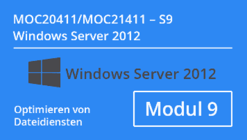 Windows Server 2012 - Optimieren von Dateidiensten (MOC20411.S9 / MOC21411.S9) - von Andy Wendel - quofox