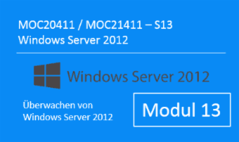 Windows Server 2012 - Überwachen von Windows Server 2012 (MOC20411.S13 / MOC21411.S13) - von Andy Wendel - quofox