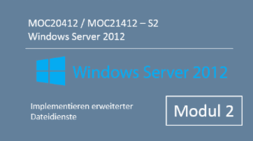 Windows Server 2012 - Implementieren erweiterter Dateidienste (MOC20412.S2 / MOC21412.S2) - von Andy Wendel - quofox