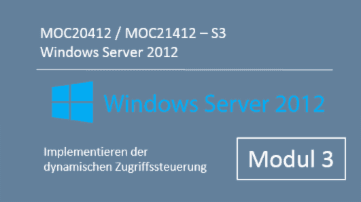 Windows Server 2012 - Implementieren der dynamischen Zugriffssteuerung (MOC20412.S3 / MOC21412.S3) Andy Wendel