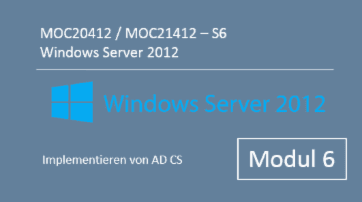 Windows Server 2012 - Implementieren von AD CS (MOC20412.S6 / MOC21412.S6) - von Andy Wendel - quofox