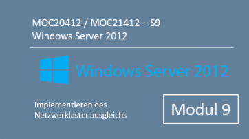 Windows Server 2012 - Implementieren des Netzwerklastenausgleichs (MOC20412.S9 / MOC21412.S9) - von Andy Wendel - quofox