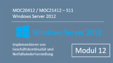 Windows Server 2012 - Implementieren von Geschäftskontinuität und Notfallwiederherstellung (MOC20412.S12 / MOC21412.S12) - von Andy Wendel - quofox
