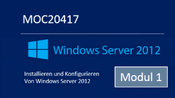 Windows Server 2012 - Installieren und Konfigurieren von Windows Server 2012 (MOC20417.S1 / MOC21417.S1) - von Andy Wendel - quofox