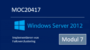 Windows Server 2012 - Implementieren von Failoverclustering (MOC20417.S7 / MOC21417.S7) - von Andy Wendel - quofox