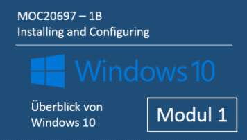 Modul 1: MOC20697 1B - Überblick von Windows 10 Andy Wendel