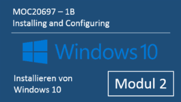 Modul 2: MOC20697 1B - Installieren von Windows 10 Andy Wendel