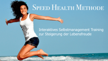 Speed Health Methode - Interaktives Selbstmanagement Training zur Verbesserung der Lebensqualität und Steigerung der Lebensfreude