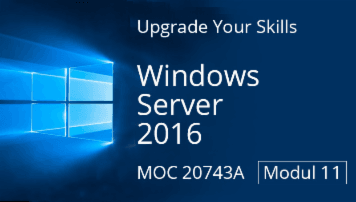 Modul 11: MOC 20743A: Upgrading Your Skills to Windows Server 2016 - Failover Clustering quofox GmbH