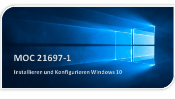 MOC 21697-1 Installieren und Konfigurieren Windows 10  CMC Mechsner