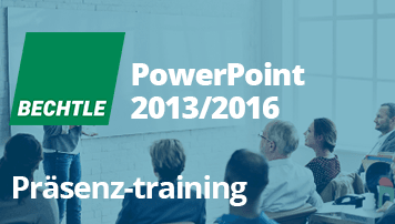 PowerPoint 2013/2016/O365 Aufbau Bechtle Schulungszentrum
