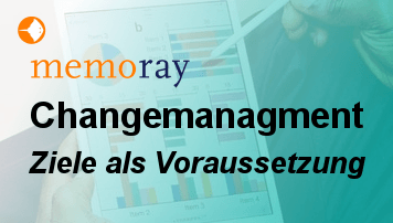 Change Management: Ziele als Voraussetzung - von memoray gmbh - quofox