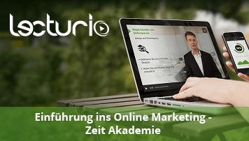 Einführung ins Online Marketing – Zeit Akademie - von Lecturio GmbH - quofox