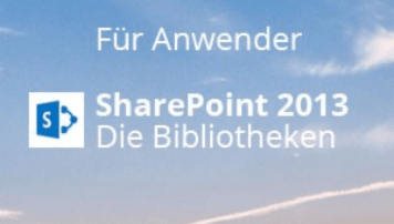 SharePoint für Anwender. Die Bibliotheken. - of Rolf Elbing - quofox