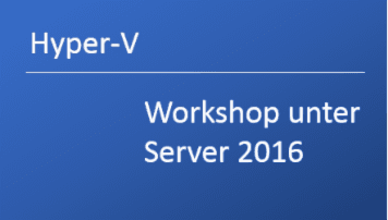 Hyper-V Workshop unter Server 2016 Andy Wendel