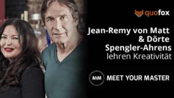 Jean-Remy von Matt &  Dörte Spengler-Ahrens lehren Kreativität - of Meet Your Master - quofox