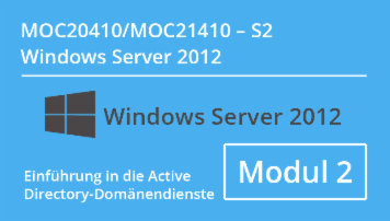 Windows Server 2012 - Einführung in die Active Directory-Domänendienste (MOC20410.S2 / MOC21410.S2) CMC Mechsner