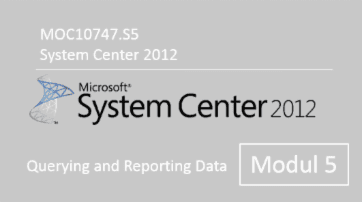 System Center 2012 - Querying and Reporting Data (MOC10747.S5) - of quofox GmbH - quofox