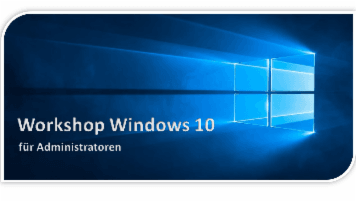Workshop Windows 10 für Administratoren - of CMC Mechsner - quofox