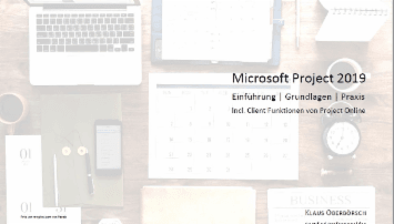 Microsoft Project 2019, Einführung | Grundlagen | Praxis Klaus Oberbörsch