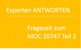 Fragezeit zum MOC 10747 – Teil 2 quofox GmbH